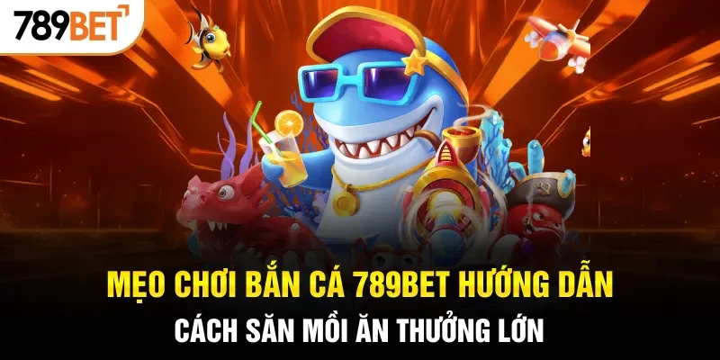 Mẹo chơi bắn cá