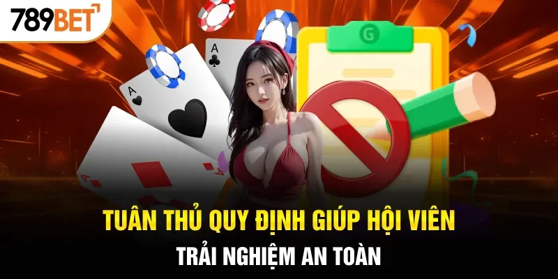 Tuân thủ quy định giúp hội viên trải nghiệm an toàn